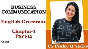 cseet BUSINESS COMMUNICATION | chapter 1 | English Grammar and its Usage | Part 11