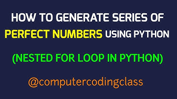 Perfect Number in Python using For Loop | Perfect Number Example in Python | Computer Coding Class