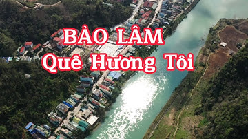 Bảo Lâm Quê Hương Tôi | Lễ Hội Bảo Lâm | Cao Bằng Hóng