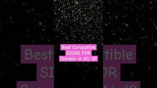 Best Compatible SIGNS FOR Scorpio in D1/d9