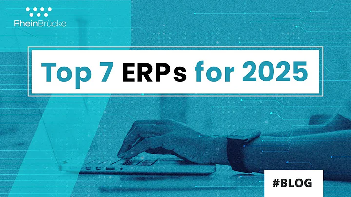 Top 7 ERP Systems for 2025 | 7 Best ERP Software | Top ERP Vendors for 2025