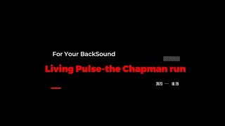 Backsound // Living Pulse-the chapman run