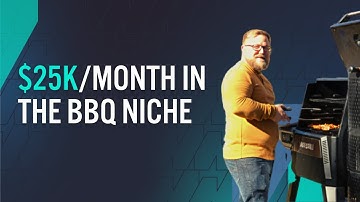 How Shawn Hill Grew His BBQ Site to $25k Per Month in Just 2 Years