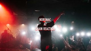 NOREMAC AT CHAIN REACTION OFFICIAL RECAP VIDEO