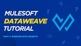 DataWeave Mulesoft Tutorial for Beginners | Part 5 | Objects in DataWeave #mulesoft