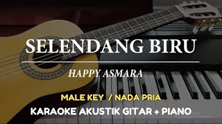 Selendang Biru - Happy Asmara ( MALE KEY - Karaoke Akustik Gitar / Piano )