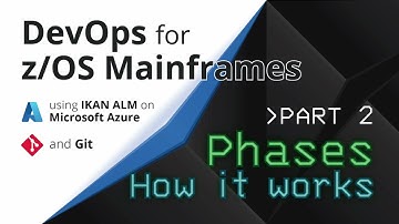 DevOps for z/OS Mainframes. Part 2: How z/OS Phases work.