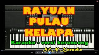 Rayuan Pulau Kelapa. // Versi Keroncong // karaoke   Teks Berjalan