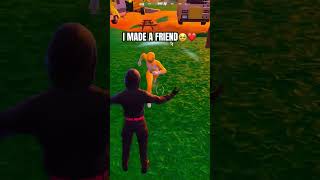 My New Friend In Fortnite