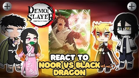 Hashiras React To Noor Vs Black Dragon Of I Parry Everything | Gacha React | Gacha Tiktok