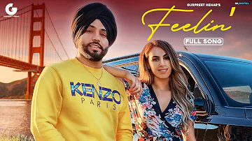 Feelin’ - Gurpreet Hehar - Slambassador - Latest Punjabi Songs