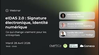 Yousign x ClubPSCo x Gonexa : eIDAS 2.0 : Signature électronique, identité numérique