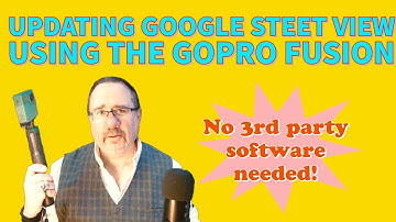Using the GoPro Fusion to update Google Street View.  No 3rd party software needed.