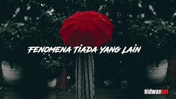 Semilirnya angin malam ini Fenomena Tiada Yang Lain (lyric videos)#ridwanael❗