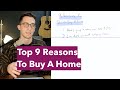 9 Reasons You Should Buy A House