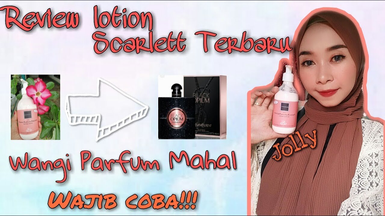 REVIEW BODY LOTION SCARLETT WHITENING TERBARU "JOLLY" wangi mewah banget YouTube