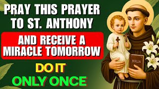SAINT ANTHONY OF PADUA, PRAY THIS PRAYER TODAY AND DISCOVER THE POWER OF HIS MIRACLES TOMORROW🙏