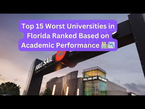 Top 15 Worst Universities in Florida Ranked Based on Academic Performance 🏫📉