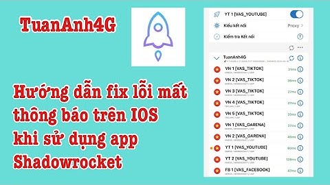 Hướng dẫn fix lỗi mất thông báo trên IOS khi sử dụng app Shadowrocket tại TuanAnh4G | Sni mới nhất