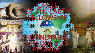 C.E.F Round Table - Episode # 23 - Promise