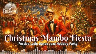 Christmas Mambo Fiesta 🔔 Festive Latin Dance Jazz Holiday Party