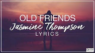 Old Friends - Jasmine Thompson Lyrics (Official Song) + Subtítulos en español/Spanish Subs chords