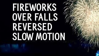 Beautiful Fireworks over the Falls in Reverse Slow Motion