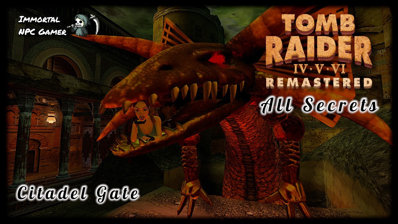 Citadel Gate | Tomb Raider: The Last Revelation Remastered | All ...