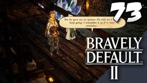 Lets Blindly Play Bravely Default II: Part 73 - Echoes of the Past