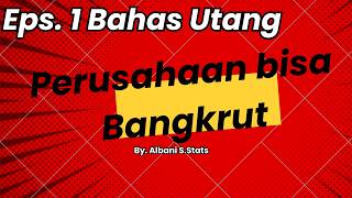 Eps. 1 Utang | Kenapa Perusahaan Besar Bisa Bangkrut? Analisis Data Kasus Sritex
