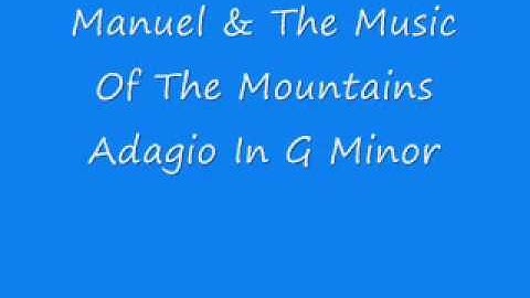Manuel & The Music Of The Mountains - Adagio In G Minor.wmv