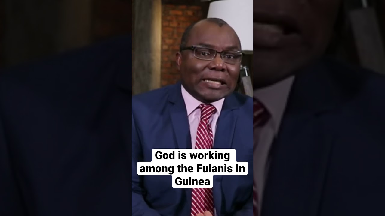 God is working among the Fulanis In Guinea