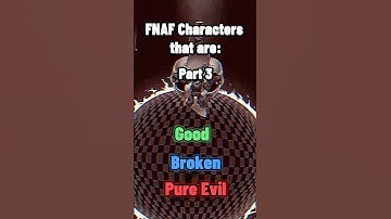 FNAF Characters that are Good, Broken or Pure Evil | Part 3 #fnaf #edit #viral