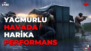 YAĞMURLU HAVADA HARİKA PERFORMANS! [PUBG]