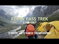 Rupin pass trek unforgettable experience with indiahikes a journey through the himalayas  part 1