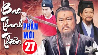 BAO THANH THIÊN - TẬP 27 | Phần Mới Lồng Tiếng | Phim Bộ Cổ Trang Trung Quốc Hay Nhất