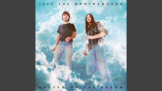 In My Dreams - JEFF the Brotherhood