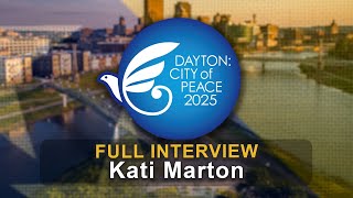 Dayton City of Peace 2025: Kati Marton (Full Interview)