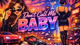 Don’t Call Me Baby | Song 