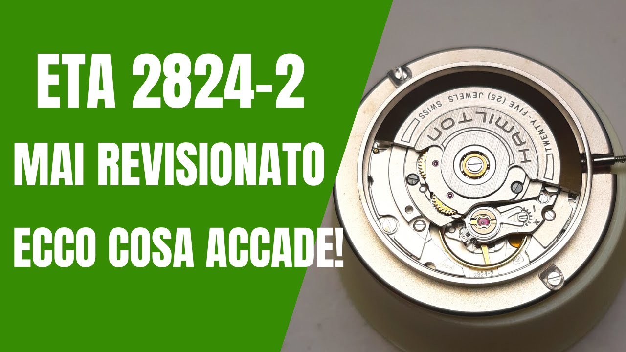Orologio con movimento Eta 2824-2 difetti causati da mancata revisione -  Estratto della live - YouTube