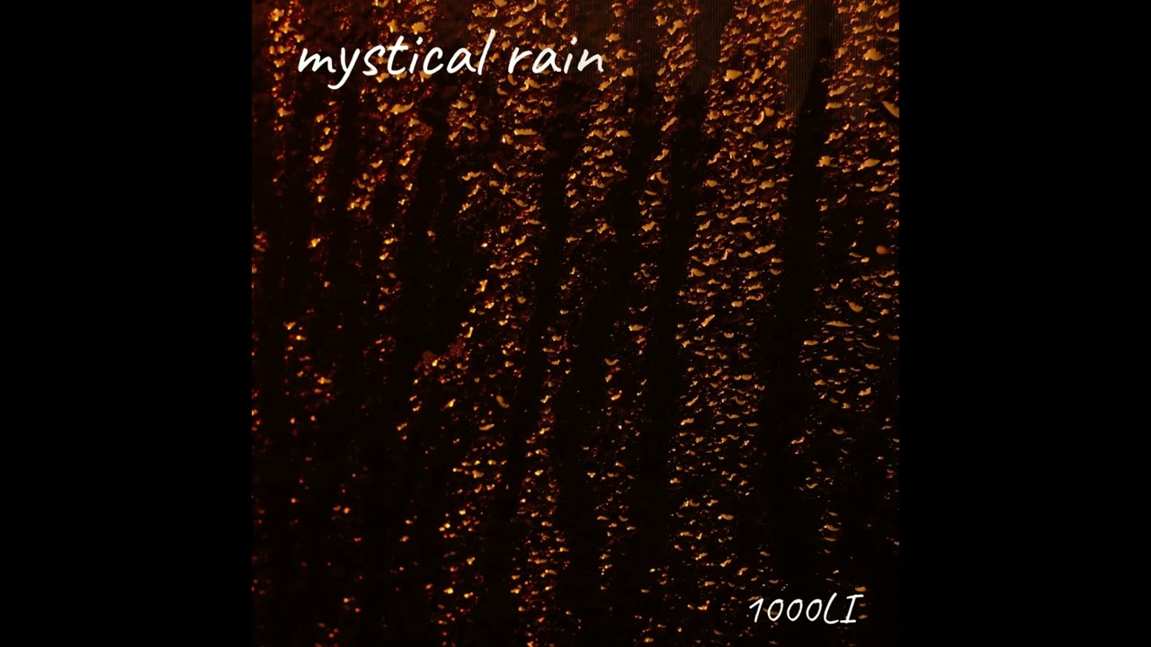 1000LI  - mystical rain