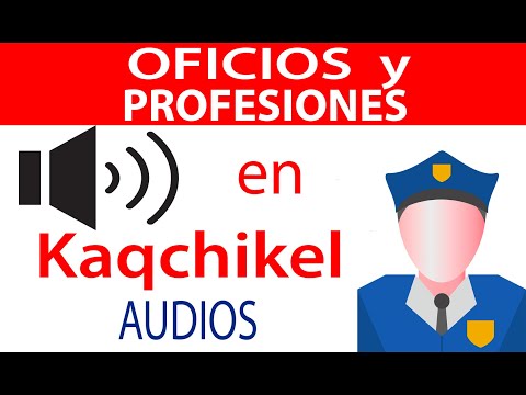 Pronunciación de OFICIOS y PROFESIONES en Kaqchikel