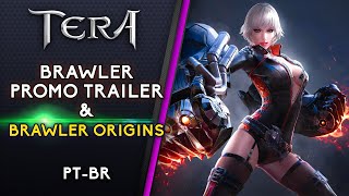 TERA - BRAWLER PROMO TRAILER & BRAWLER ORIGINS PT-BR