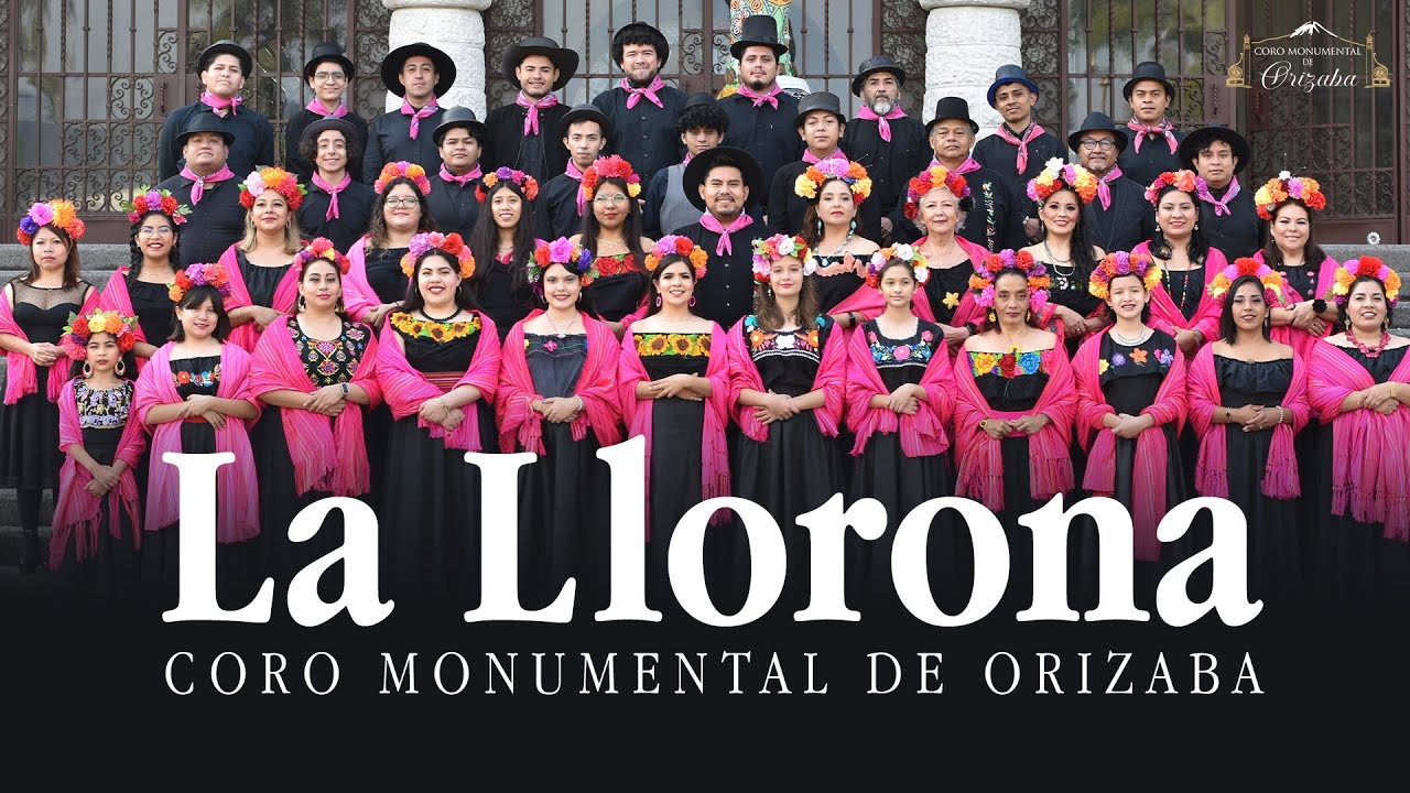 La Llorona (Canción Tradicional Oaxaqueña) - Coro Monumental de Orizaba