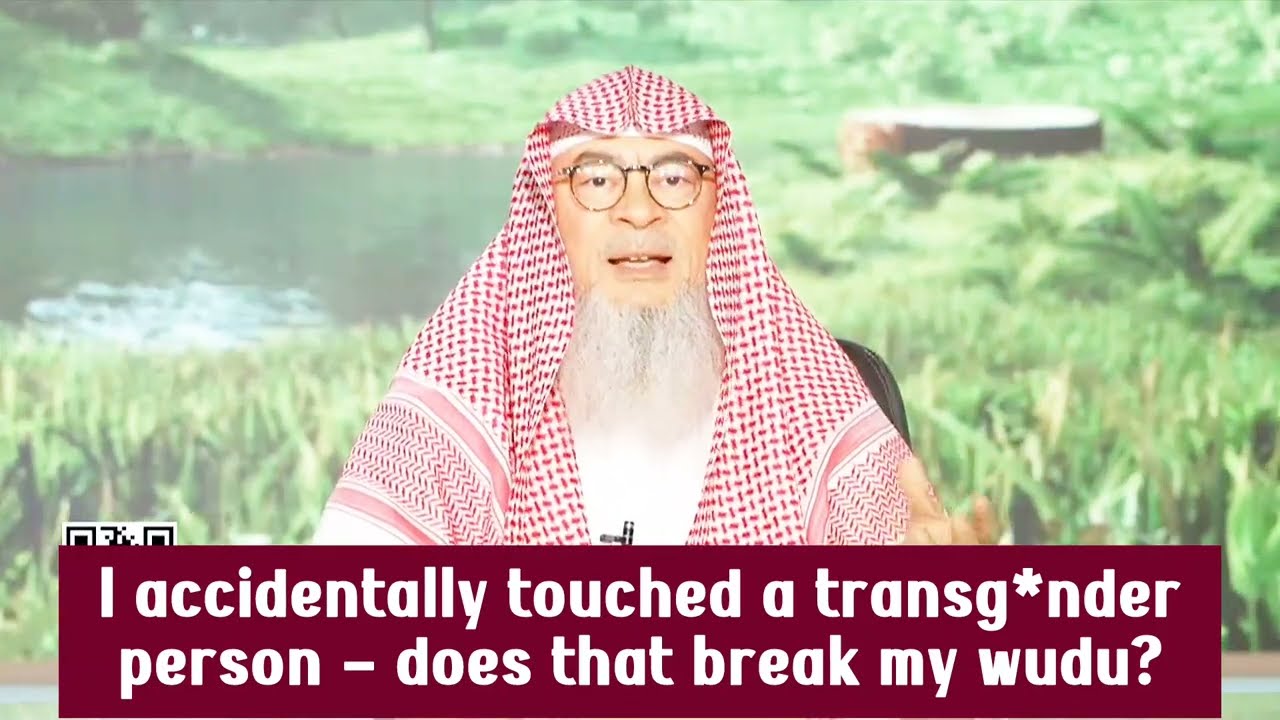 I accidentally touched a transg*nder guy - does that break my wudu? #fast #ramadan assim al hakeem