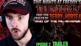 Vapor Reacts Sfm Fnaf Trailer End Of The Memeverse Episode 2 By Reaction