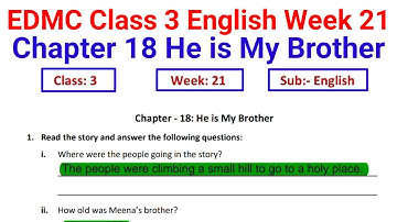 EDMC Class 3 English Week 21 Chapter 18 He Is My Brother @KNOWLEDGEKINGDOMsolution