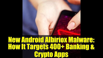 New Android Albiriox Malware: How It Targets 400+ Banking & Crypto Apps