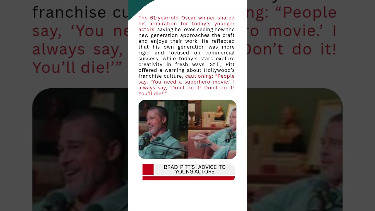 Brad Pitt doesn't believe young actors need superhero roles to make it in Hollywood