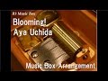 Blooming!/Aya Uchida [Music Box]